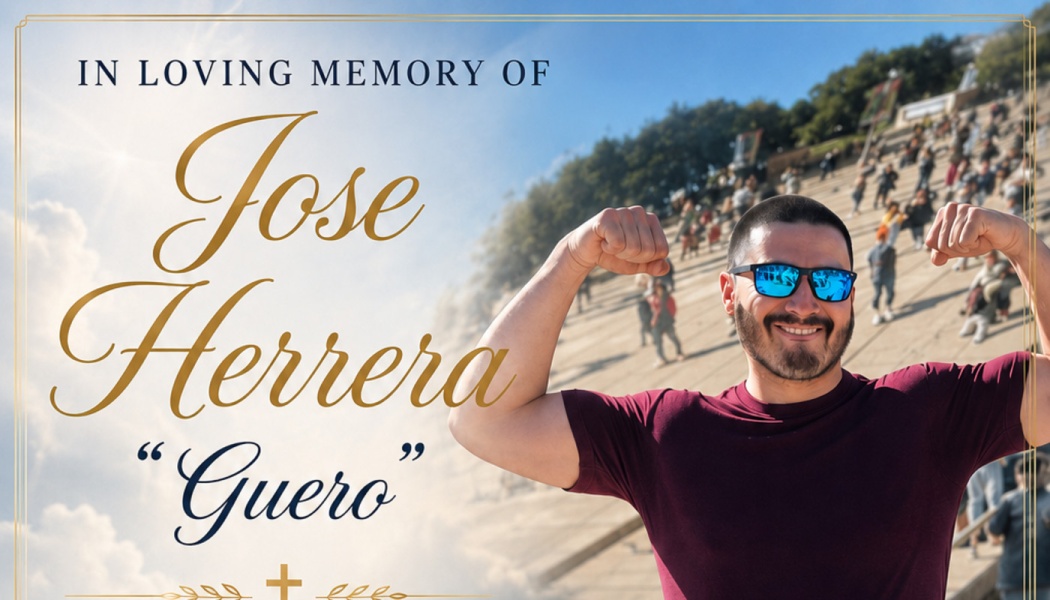 In Loving Memory graphic for Jose Herrera "Guero," showing a smiling man in sunglasses flexing his arms.
