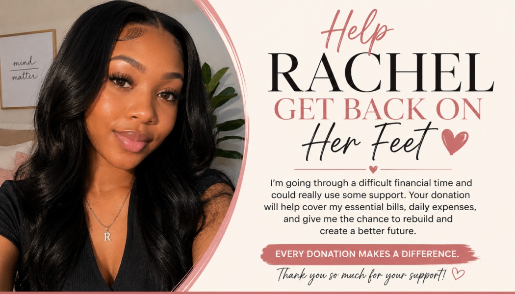 A young woman next to text reading "Help Rachel Get Back On Her Feet" requesting financial donation support.