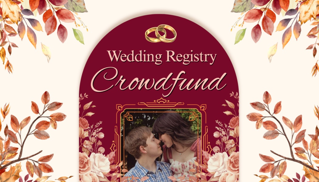 "Wedding Registry Crowdfund" graphic with autumn leaves, gold rings, and a framed photo of a couple.