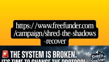 Text graphic with FreeFunder link above a banner reading 'THE SYSTEM IS BROKEN' and a Shred the Shadows logo.
