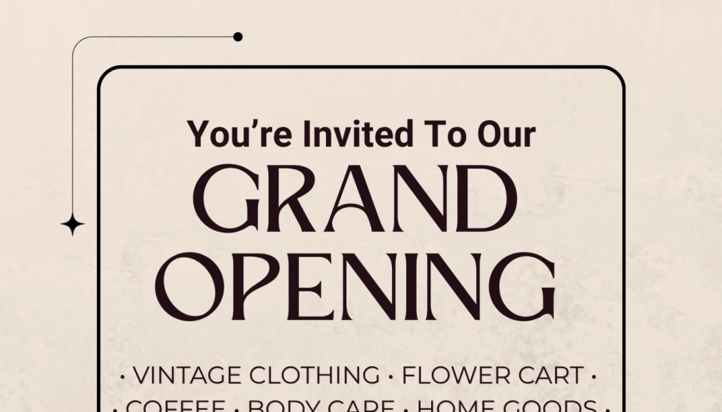 Invitation reading: "You're Invited To Our GRAND OPENING" offering vintage clothing, coffee, flower cart, and home goods.