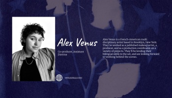 Profile card for Alex Venus, Co-producer and Assistant Director, featuring a portrait and short bio.