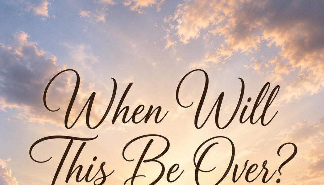 Calligraphy text reading "When Will This Be Over?" against a soft, glowing sunset sky.