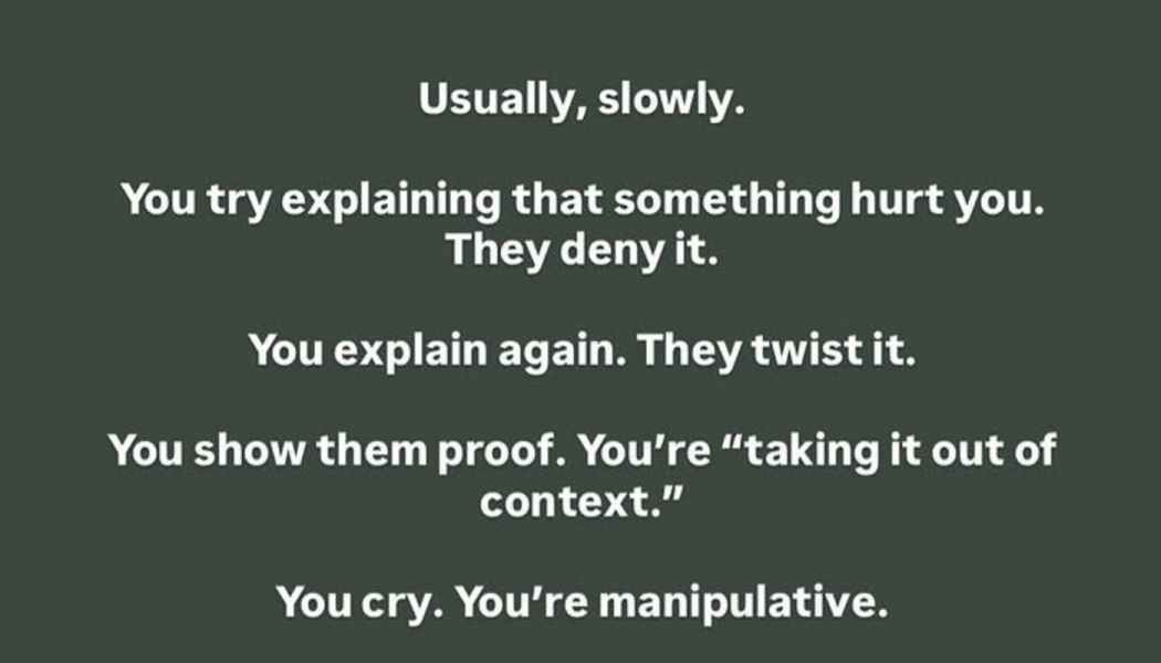 White text on a dark green background describing the step-by-step process of emotional manipulation and gaslighting.