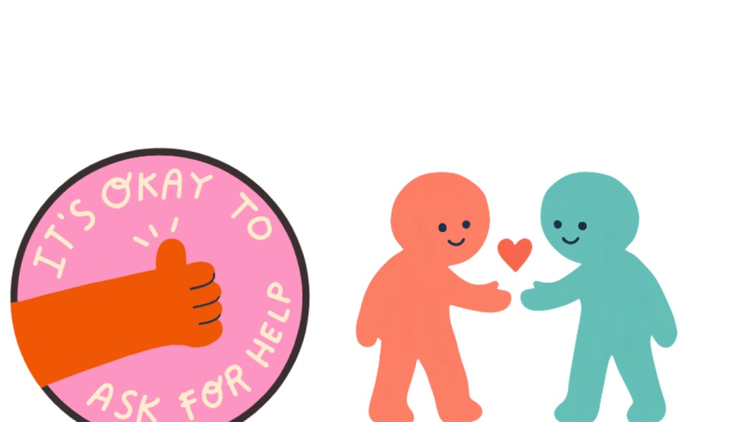 Pink badge reading "It's okay to ask for help" next to two figures reaching for each other with a heart between them.
