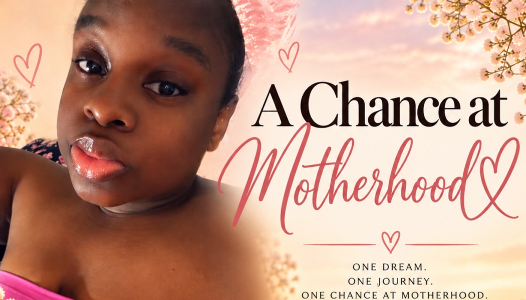 Portrait of a woman next to text reading "A Chance at Motherhood" with pink hearts and flowers.