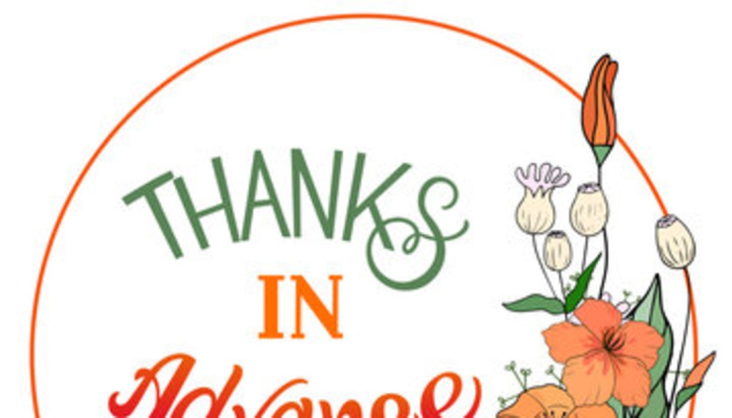 Circular emblem with orange flowers and text reading "Thanks in Advance" in green and orange fonts.