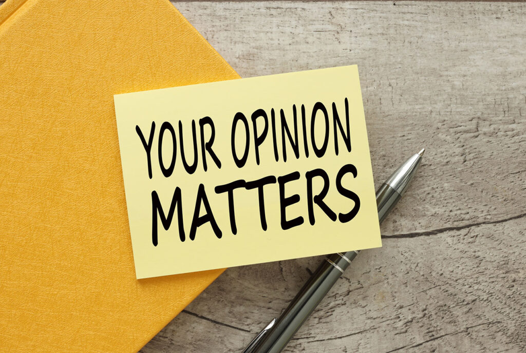 Your Opinion Matters