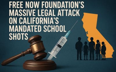 Our Massive Legal Attack On California’s Mandated School Shots 