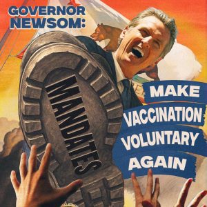 Newsom Make Vaccination Voluntary Again Poster 720x1113px
