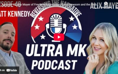 Episode 40: Alix Mayer of FreeNow Foundation, Gavin Newsom and the Globalists