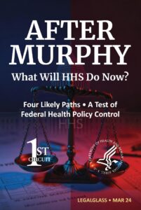 After Murphy: What Will HHS Do Now?