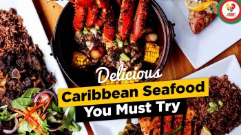 Delicious Caribbean Seafood You Must Try