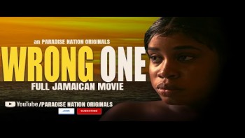 THE WRONG ONE - FULL JAMAICAN MOVIE