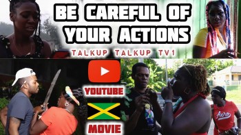 BE CAREFULL OF YOUR ACTIONS - FULL JAMAICAN MOVIE