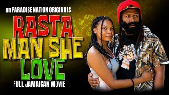 RASTA MAN SHE LOVE - (FULL JAMAICAN MOVIE)