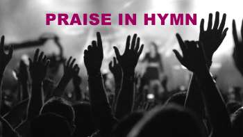 Praise In Hymn