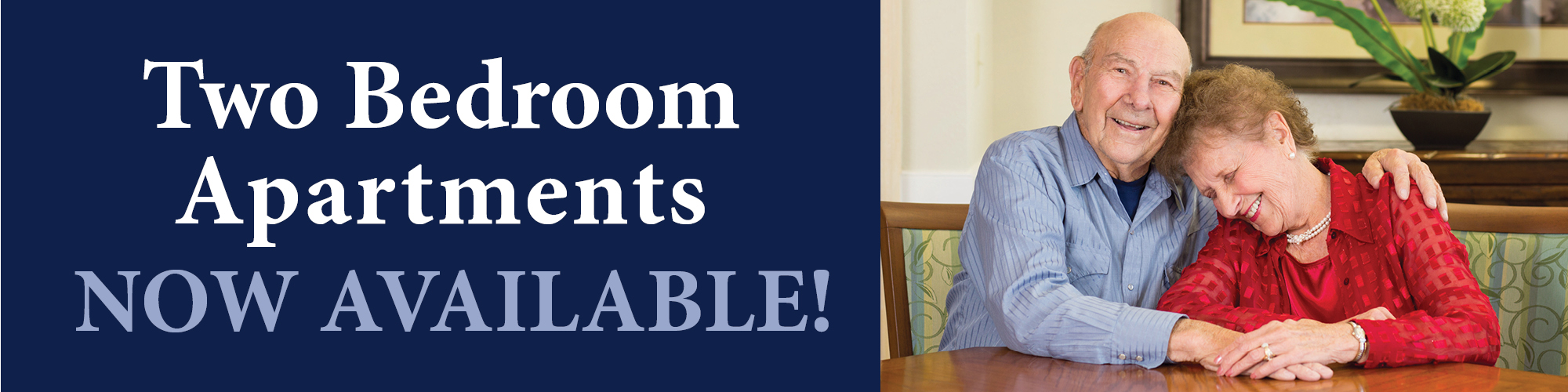 Two Bedroom Apartments Now Available!