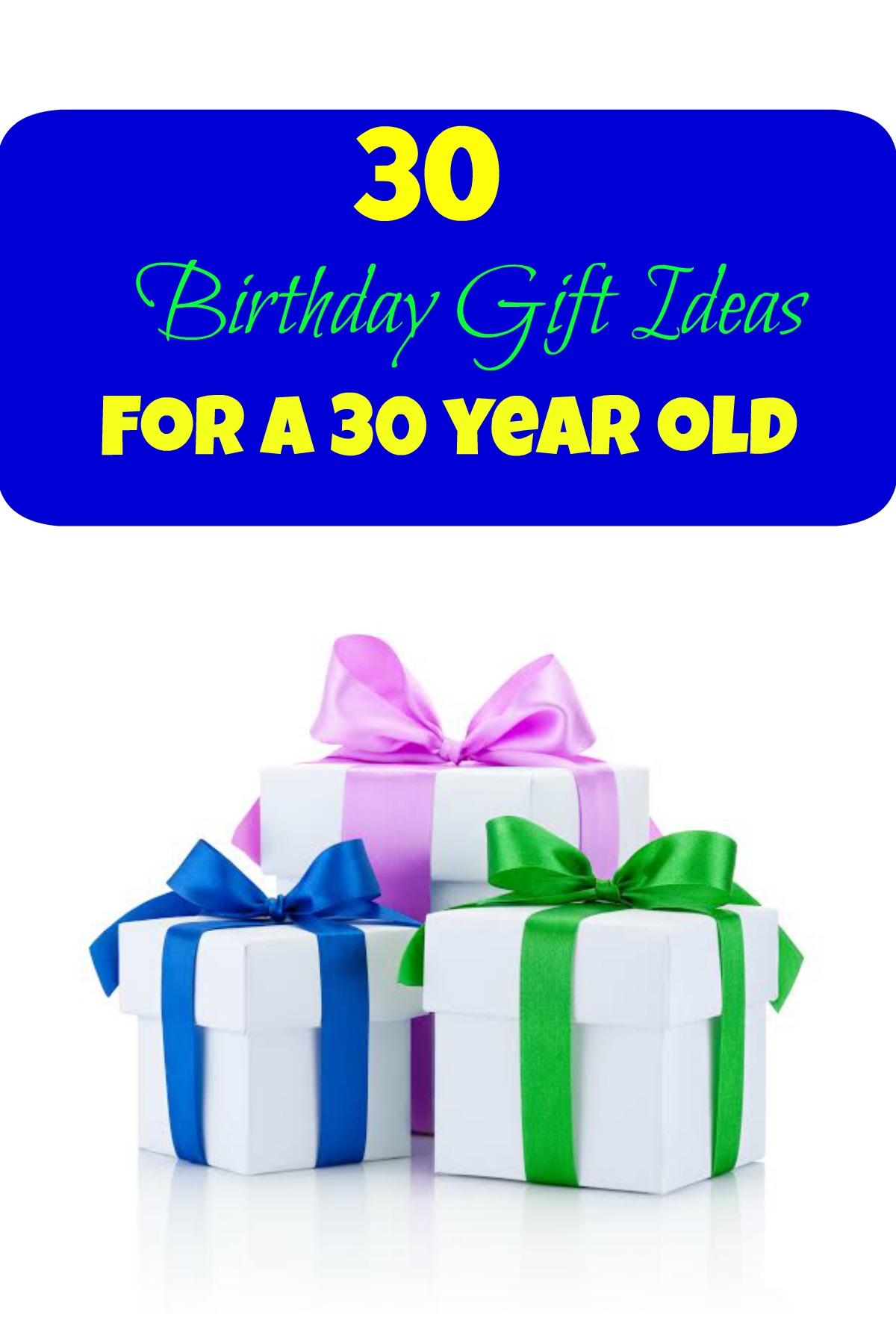 30 Birthday Gift Ideas: 30 Year Old Birthday Gifts