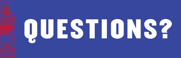 Questions? Questions?