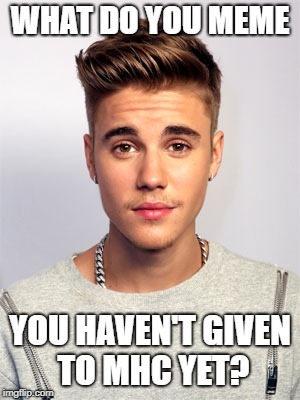 What do you meme you haven't given to MHC yet?