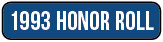 1993 Honor Roll 1993 Honor Roll