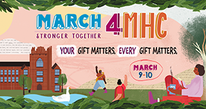 March4MHC: Your gift matters. Every gift matters. We're stronger together.