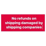 No refunds on damages from shipping companies