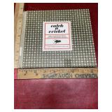 1967 vintage catch a cricket book