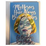 MY HEROS HAVE ALWAYS BEEN JUNKIES