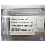 1994 Denver Dime NGC Official US Mint Coin Die