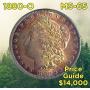 Saturday Amazing Morgans, World, Ancients, Cents & More