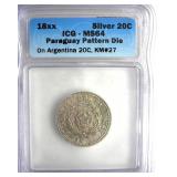18XX Silver 20C ICG MS65 Paraguay Pattern Die