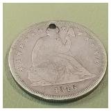 1846 Liberty Seated Silver Dollar Hole in it