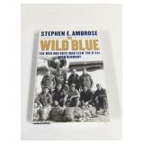 2001 The Wild Blue the Men and boys who flew the