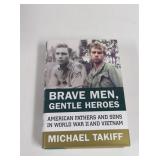 Brave Men, Gentle Heroes Hardback Book