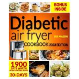 Diabetic Air Fryer Cookbook: A Guide To Eating Ri Diabetic Air Fryer Cookbook: A Guide To Eating Ri