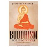 Buddhism for Beginners: Plain and Simple Guide to Buddhism for Beginners: Plain and Simple Guide to