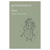permission to love Paperback February 10, 2 permission to love Paperback February 10, 2