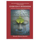 Everyday Buddhism: Real-Life Buddhist Teachings & Everyday Buddhism: Real-Life Buddhist Teachings &