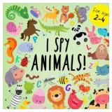 I Spy - Animals!: A Fun Guessing Game for 2-4 Yea I Spy - Animals!: A Fun Guessing Game for 2-4 Yea