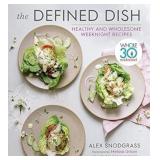 The Defined Dish: Whole30 Endorsed, Healthy and Wh
