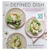 The Defined Dish: Whole30 Endorsed, Healthy and Wh