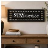 36x12' Stay A While Modern Home Decor - The Home S