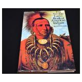 THE GEORGE CATLIN BOOK OF AMERICAN INDIANS