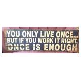 Wooden Sign With 'You Only Live Once' Quote