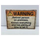 Humorous Warning Themed Tin Sign