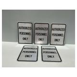 (5) Authorized Personnel Only Signs