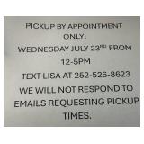 PICKUP BY APPOINTMENT ONLY! WED JULY 23TH