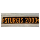 STURGIS BIKE WEEK METAL STREET SIGN 32' X 6'